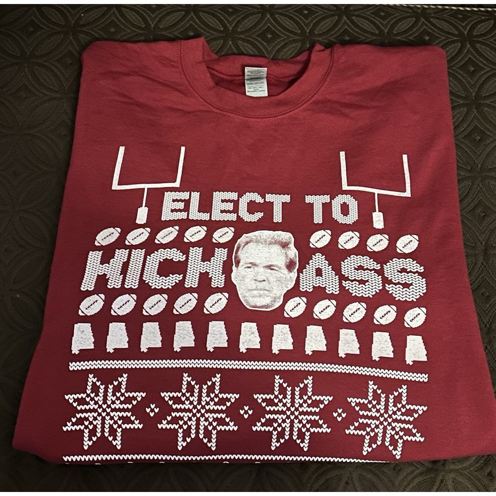 Nick Saban Alabama Crimson Tide Ugly Christmas Sweatshirt "Elect To Kick Ass" L